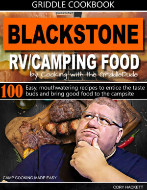 Blackstone RV/Camping Food Cookbook - Paperback Edition